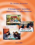 kooperatív tanulás, tanulásszervezés, proszociális képesség, kölcsönös bizalom